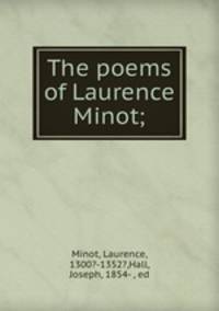 The poems of Laurence Minot;