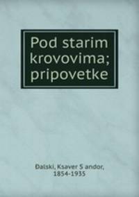 Pod starim krovovima; pripovetke