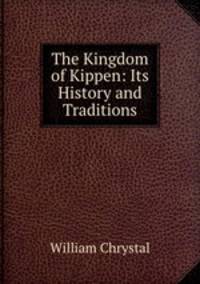 The Kingdom of Kippen: Its History and Traditions