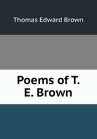 Poems of T. E. Brown