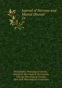 Journal of Nervous and Mental Disease. 24