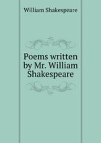 Poems written by Mr. William Shakespeare