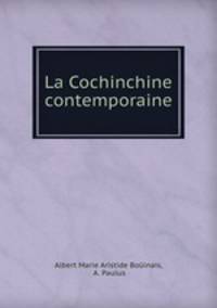 La Cochinchine contemporaine