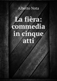 La fira: commedia in cinque atti