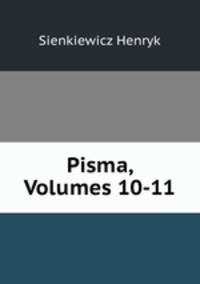 Pisma, Volumes 10-11