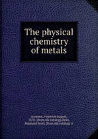 The physical chemistry of metals