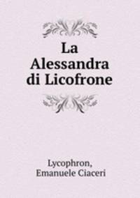 La Alessandra di Licofrone
