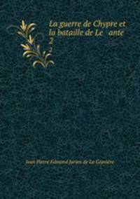 La guerre de Chypre et la bataille de Le ante. 2