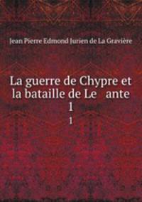 La guerre de Chypre et la bataille de Le ante. 1