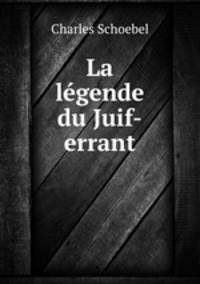 La lgende du Juif-errant