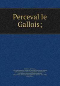 Perceval le Gallois;