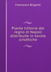 Piante titorie del regno di Napoli distribuite in tavole sinottiche