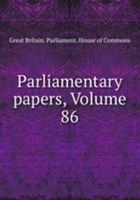 Parliamentary papers, Volume 86