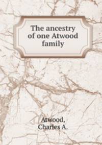 The ancestry of one Atwood family