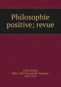 Philosophie positive; revue