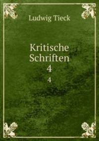 Kritische Schriften. 4