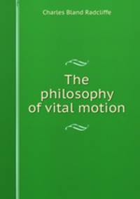 The philosophy of vital motion