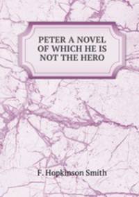 PETER A NOVEL OF WHICH HE IS NOT THE HERO