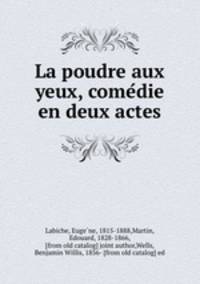 La poudre aux yeux, comedie en deux actes