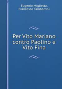 Per Vito Mariano contro Paolino e Vito Fina