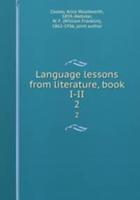 Language lessons from literature, book I-II. 2