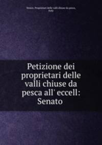 Petizione dei proprietari delle valli chiuse da pesca all