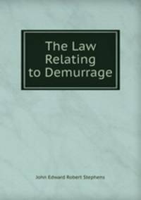 The Law Relating to Demurrage