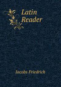 Latin Reader .