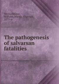 The pathogenesis of salvarsan fatalities