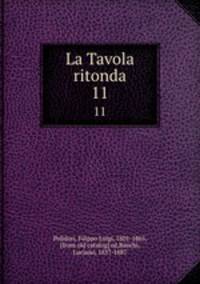 La Tavola ritonda. 11