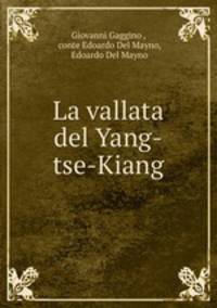 La vallata del Yang-tse-Kiang
