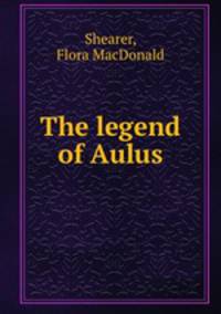 The legend of Aulus