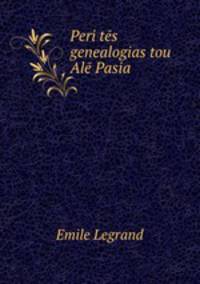 Peri tes genealogias tou Ale Pasia