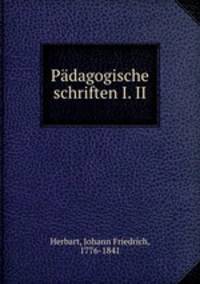 Pdagogische schriften. Volume 1