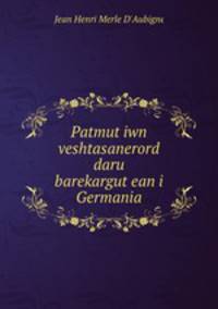 Patmut?iwn veshtasanerord daru barekargut?ean i Germania