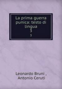 La prima guerra punica: testo di lingua. 3