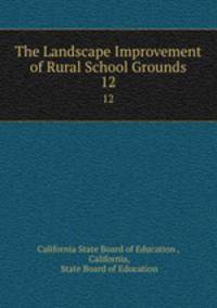 The Landscape Improvement of Rural School Grounds. 12