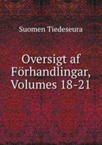 Oversigt af Forhandlingar, Volumes 18-21