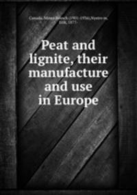 Peat and lignite, their manufacture and use in Europe