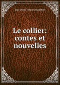 Le collier: contes et nouvelles