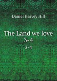 The Land we love. 3-4