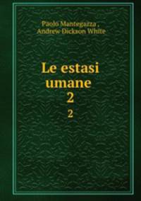 Le estasi umane .. 2