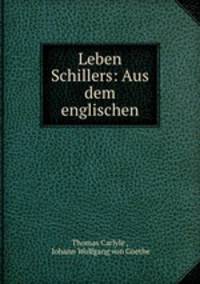 Leben Schillers: Aus dem englischen