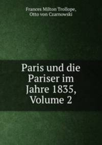 Paris und die Pariser im Jahre 1835, Volume 2