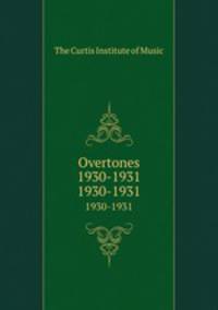Overtones 1930-1931. 1930-1931