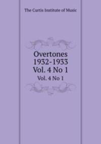 Overtones 1932-1933. Vol. 4 No 1