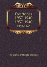 Overtones 1937-1940. 1937-1940