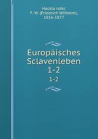 Europisches Sclavenleben. 1-2