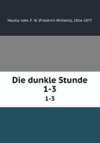 Die dunkle Stunde. 1-3
