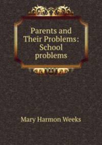 Parents and Their Problems: School problems
